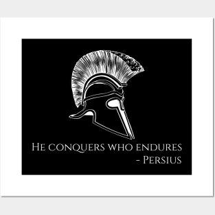 He conquers who endures - Persius Posters and Art